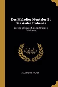 Des Maladies Mentales Et Des Asiles D'aliénés