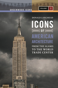 Icons of American Architecture [2 Volumes]