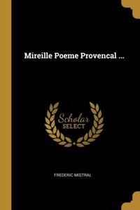 Mireille Poeme Provencal ...