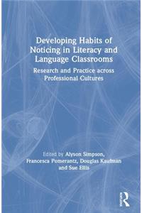 Developing Habits of Noticing in Literacy and Language Classrooms