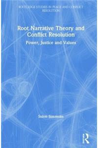 Root Narrative Theory and Conflict Resolution