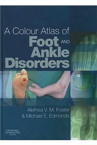 Colour Atlas of Foot and Ankle Disorders