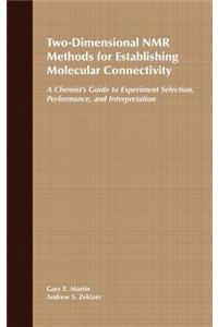 Two-Dimensional NMR Methods for Establishing Molecular Connectivity