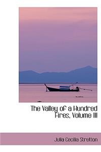 The Valley of a Hundred Fires, Volume III