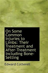 On Some Common Injuries to Limbs