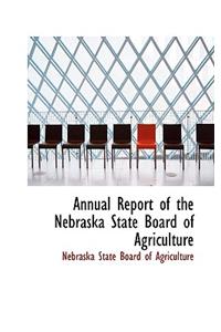 Annual Report of the Nebraska State Board of Agriculture