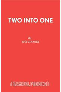 Two into One