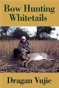 Bow Hunting Whitetails