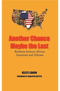 Another Chance Maybe the Last, Relations Between African Americans and Africans