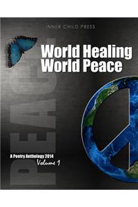 World Healing World Peace Volume I