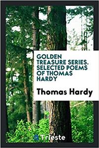 Golden Treasure Series. Selected Poems of Thomas Hardy