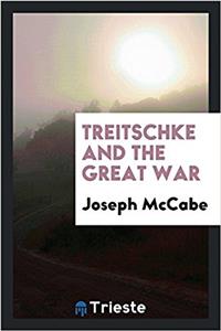 TREITSCHKE AND THE GREAT WAR