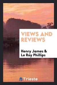 VIEWS AND REVIEWS