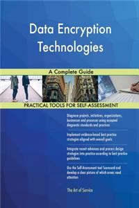 Data Encryption Technologies A Complete Guide