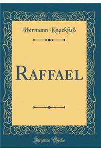 Raffael (Classic Reprint)