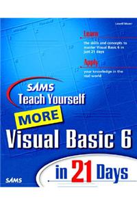 Teach Yourself More Visual Basic 6 in 21 Days
