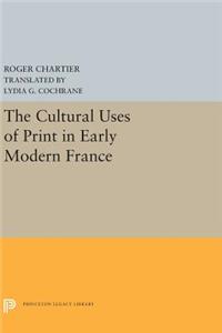 Cultural Uses of Print in Early Modern France