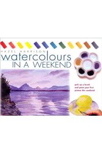Watercolours in a Weekend: Pick Up a Brush and Paint Your First Picture This Weekend