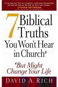 7 Biblical Truths You Won't Hear in Church