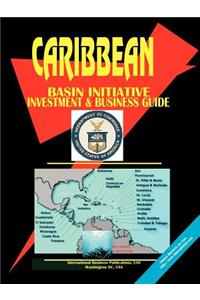 Caribbean Basin Initiative Investment and Business Guide
