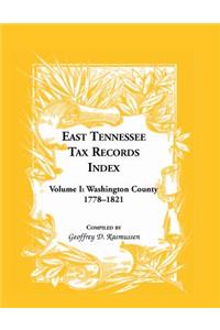 East Tennessee Tax Records Index Volume I: Washington County, 1778-1821