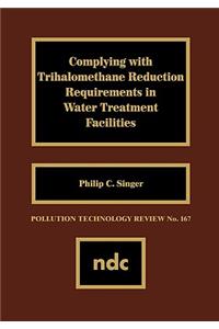 Complying with Trihalomethane Reduction Requirements in Water Treatment Facilities