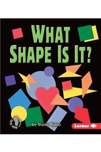 What Shape Is It?