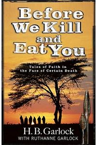 Before We Kill and Eat You