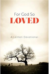For God So Loved
