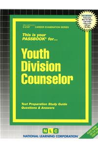 Youth Division Counselor: Passbooks Study Guide