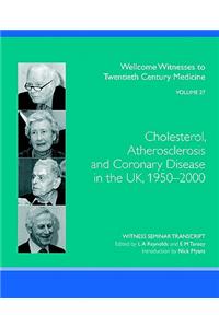 Cholesterol, Atherosclerosis and Coronary Disease in the UK, 1950-2000