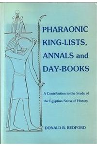 Pharaonic King-Lists, Annals and Day-Books: A Contribution to the Study of the Egyptian Sense of History