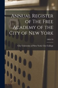 Annual Register of The Free Academy of the City of New York; 1869/70