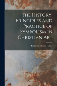 History, Principles and Practice of Symbolism in Christian Art