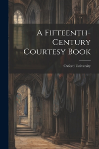 Fifteenth-Century Courtesy Book
