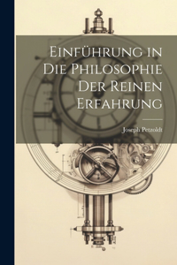 Einführung in die Philosophie Der Reinen Erfahrung