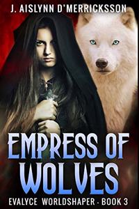 Empress Of Wolves: Premium Hardcover Edition