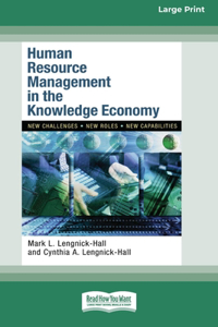 Human Resource Management in the Knowledge Economy (16pt Large Print Format)