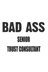 Bad Ass Senior Trust Consultant