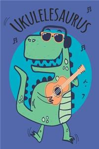 Ukulelesaurus Ukulele Sheet Music Book For Kids & Adults With Ukulele Cord Chart, Ukulele Tabs For Dinosaur & Ukulele Enthusiast