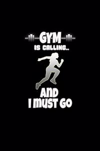 Gym is Calling and I Must Go