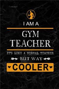 I am a Gym Teacher But Way Cooler