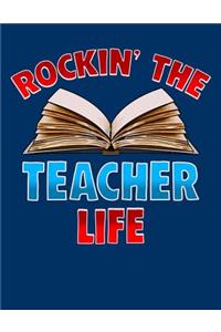 Rockin' The Teacher Life