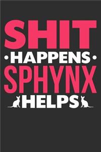 Shit Happens Sphynx Helps
