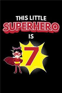 This little Superhero is 7