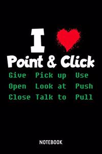 I Love Point & Click Notebook