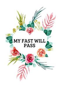 My Fast Will Pass