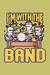 I'M With The Band