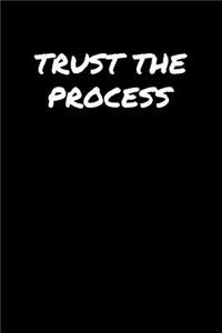 Trust The Process