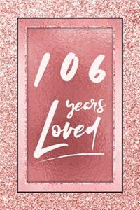 106 Years Loved